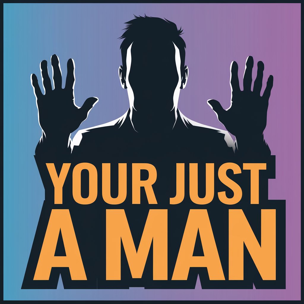 Your Just a Man